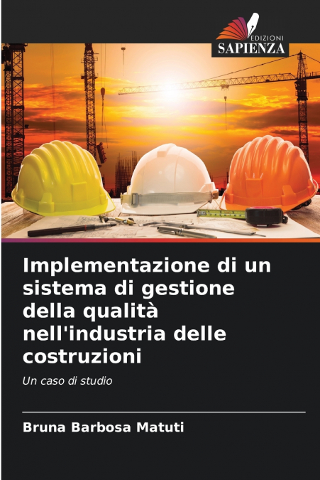 Implementazione di un sistema di gestione della qualità nell’industria delle costruzioni