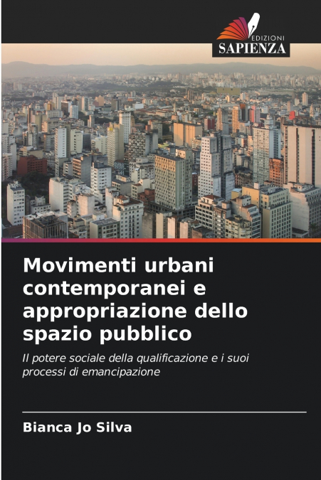Movimenti urbani contemporanei e appropriazione dello spazio pubblico