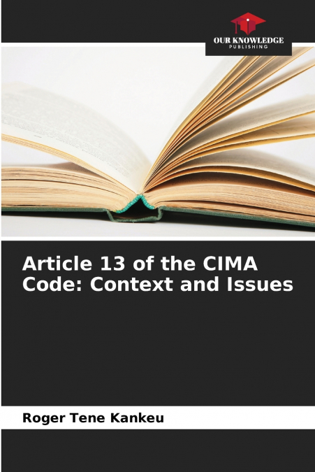 Article 13 of the CIMA Code