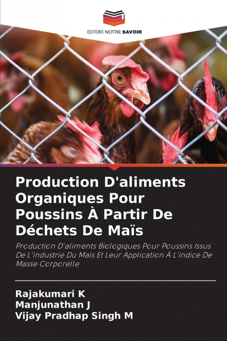 Production D’aliments Organiques Pour Poussins À Partir De Déchets De Maïs