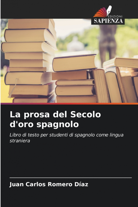 La prosa del Secolo d’oro spagnolo