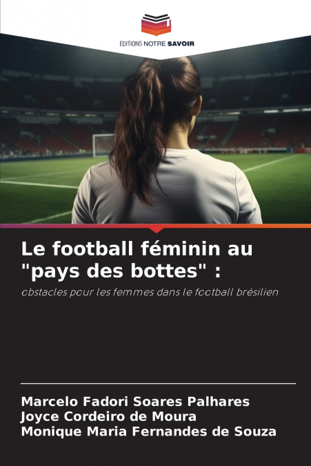 Le football féminin au 'pays des bottes'