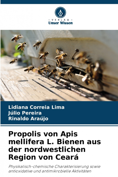 Propolis von Apis mellifera L. Bienen aus der nordwestlichen Region von Ceará