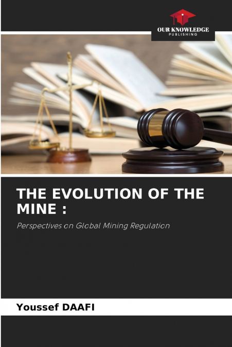 THE EVOLUTION OF THE MINE