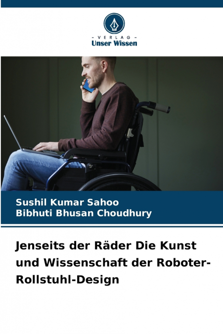 Jenseits der Räder Die Kunst und Wissenschaft der Roboter-Rollstuhl-Design