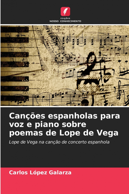 Canções espanholas para voz e piano sobre poemas de Lope de Vega
