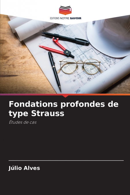 Fondations profondes de type Strauss