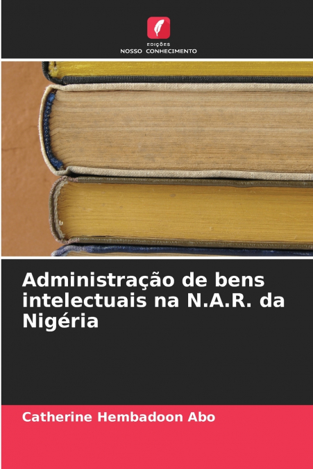 Administração de bens intelectuais na N.A.R. da Nigéria