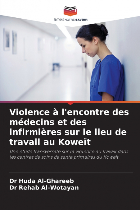 Violence à l’encontre des médecins et des infirmières sur le lieu de travail au Koweït