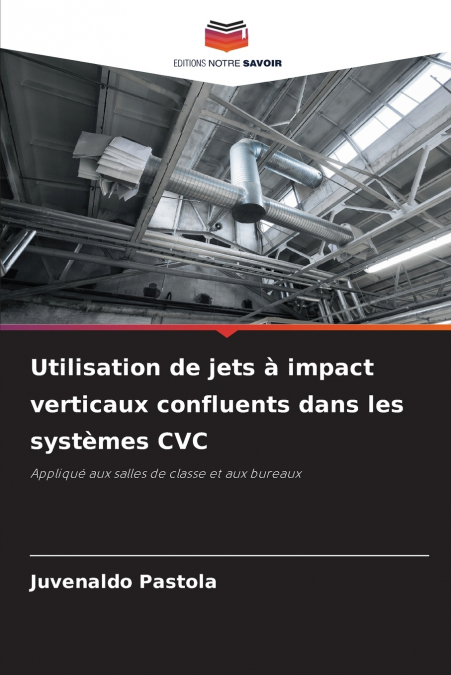 Utilisation de jets à impact verticaux confluents dans les systèmes CVC