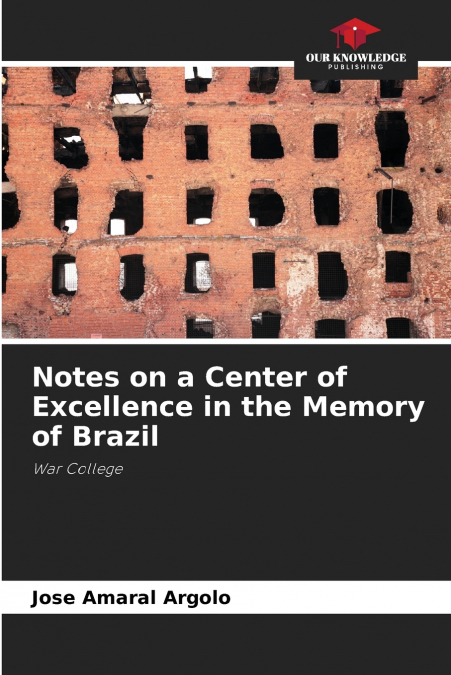 Notes on a Center of Excellence in the Memory of Brazil