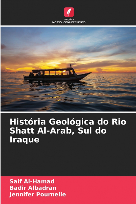 História Geológica do Rio Shatt Al-Arab, Sul do Iraque