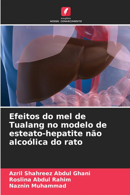 Efeitos do mel de Tualang no modelo de esteato-hepatite não alcoólica do rato