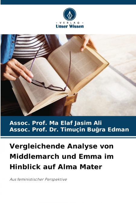 Vergleichende Analyse von Middlemarch und Emma im Hinblick auf Alma Mater