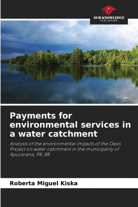 Payments for environmental services in a water catchment