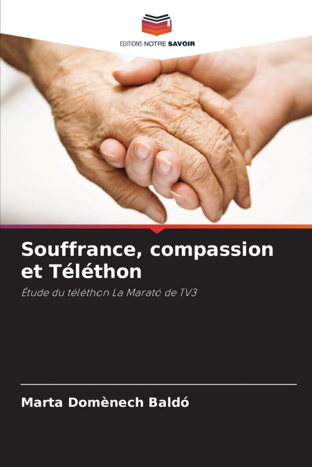 Souffrance, compassion et Téléthon