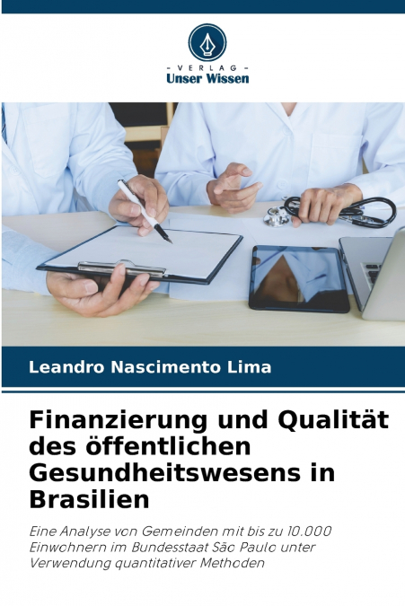 Finanzierung und Qualität des öffentlichen Gesundheitswesens in Brasilien