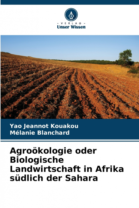 Agroökologie oder Biologische Landwirtschaft in Afrika südlich der Sahara