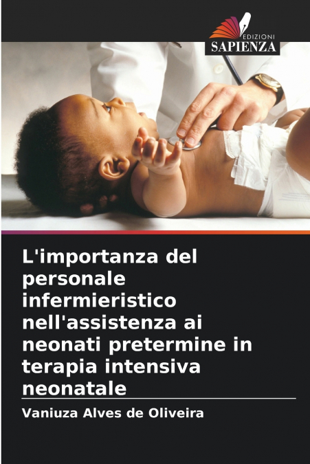 L’importanza del personale infermieristico nell’assistenza ai neonati pretermine in terapia intensiva neonatale
