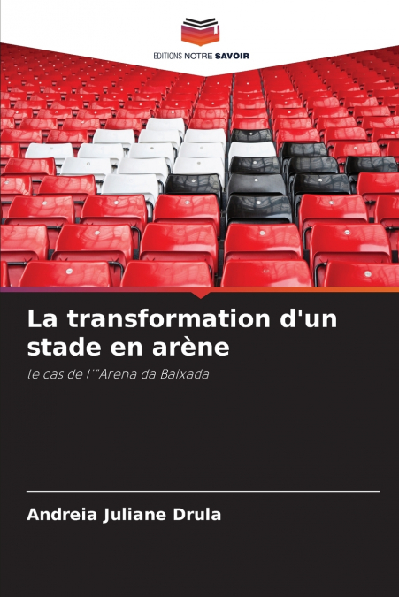 La transformation d’un stade en arène