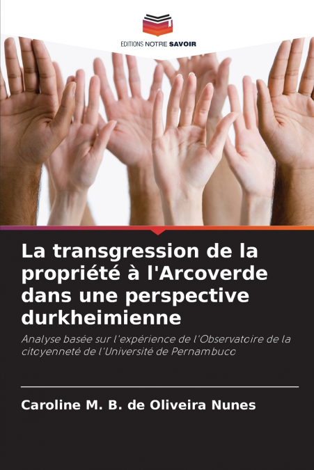 La transgression de la propriété à l’Arcoverde dans une perspective durkheimienne