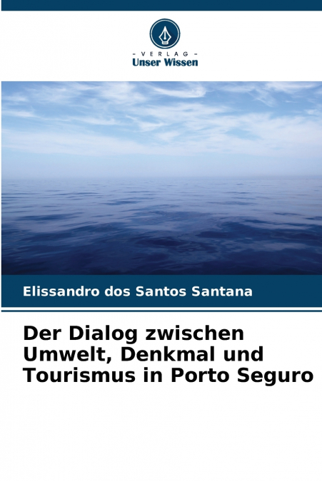 Der Dialog zwischen Umwelt, Denkmal und Tourismus in Porto Seguro