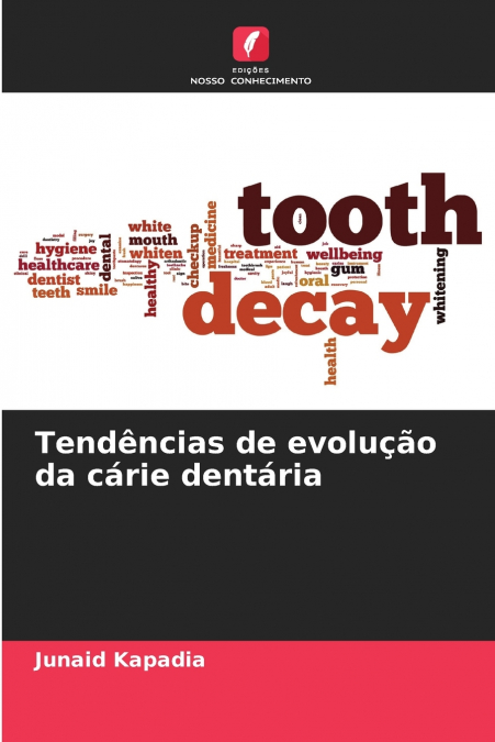 Tendências de evolução da cárie dentária