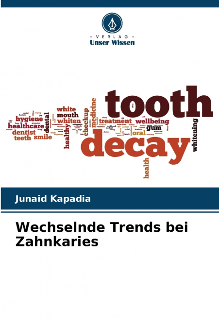 Wechselnde Trends bei Zahnkaries