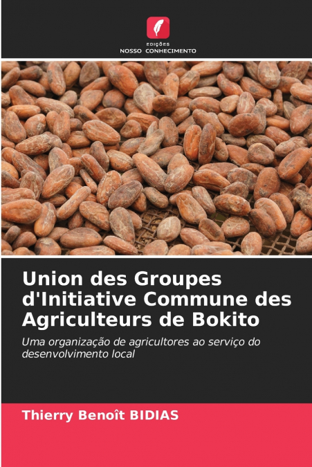 Union des Groupes d’Initiative Commune des Agriculteurs de Bokito