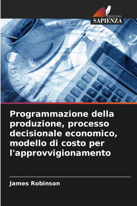 Programmazione della produzione, processo decisionale economico, modello di costo per l’approvvigionamento