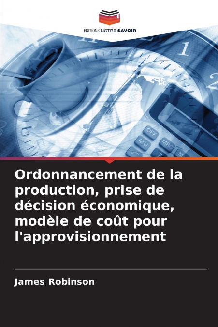 Ordonnancement de la production, prise de décision économique, modèle de coût pour l’approvisionnement