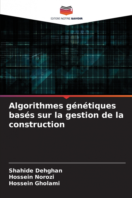 Algorithmes génétiques basés sur la gestion de la construction