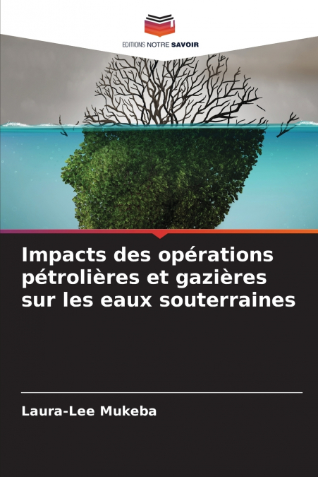 Impacts des opérations pétrolières et gazières sur les eaux souterraines