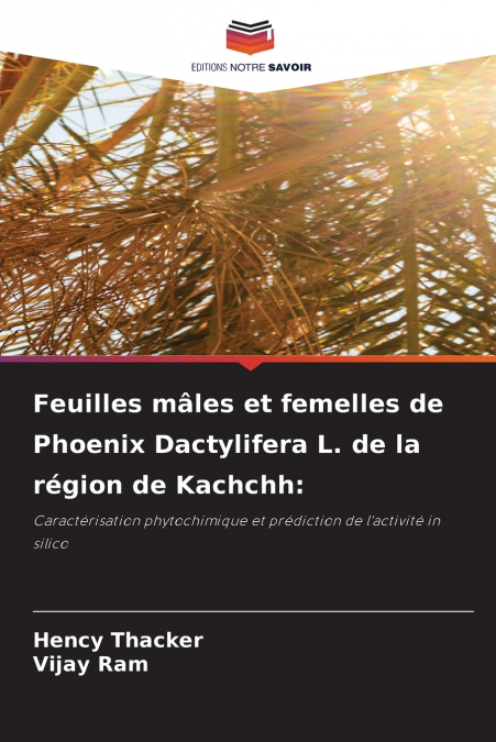 Feuilles mâles et femelles de Phoenix Dactylifera L. de la région de Kachchh