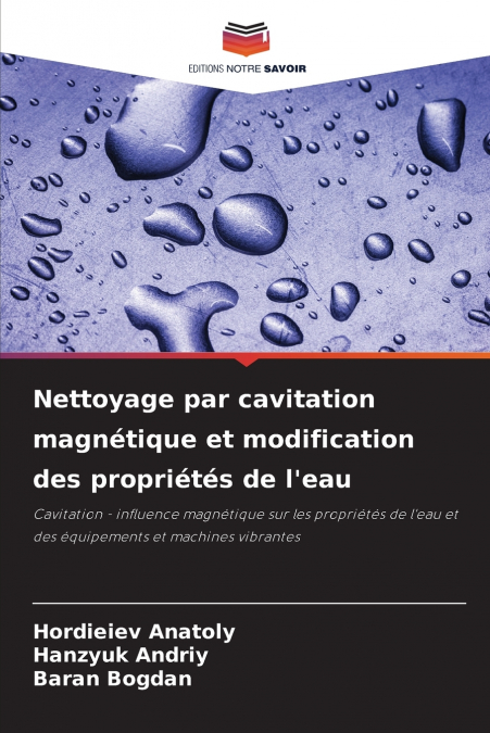 Nettoyage par cavitation magnétique et modification des propriétés de l’eau