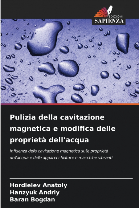 Pulizia della cavitazione magnetica e modifica delle proprietà dell’acqua