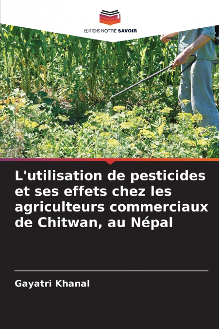 L’utilisation de pesticides et ses effets chez les agriculteurs commerciaux de Chitwan, au Népal