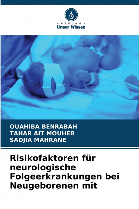 Risikofaktoren für neurologische Folgeerkrankungen bei Neugeborenen mit