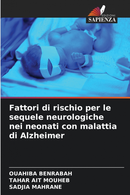 Fattori di rischio per le sequele neurologiche nei neonati con malattia di Alzheimer