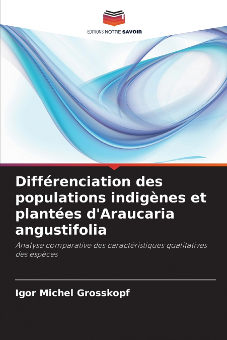 Différenciation des populations indigènes et plantées d’Araucaria angustifolia