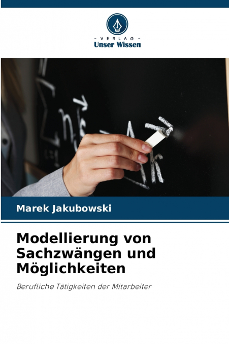 Modellierung von Sachzwängen und Möglichkeiten
