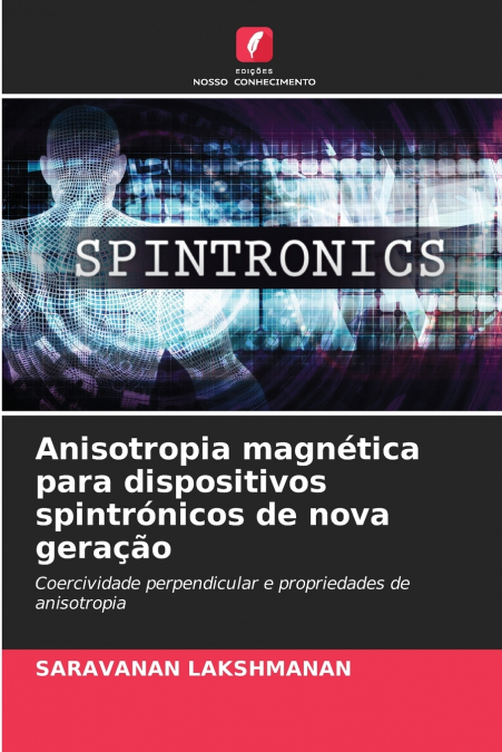 Anisotropia magnética para dispositivos spintrónicos de nova geração