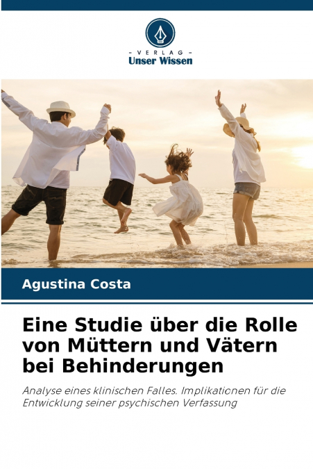 Eine Studie über die Rolle von Müttern und Vätern bei Behinderungen
