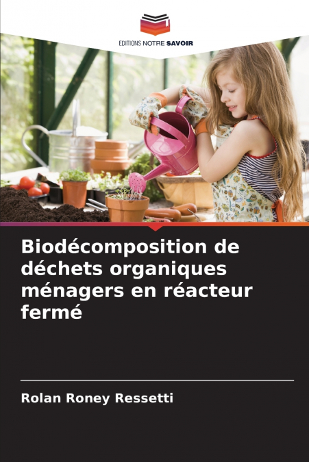 Biodécomposition de déchets organiques ménagers en réacteur fermé