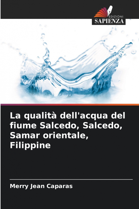 La qualità dell’acqua del fiume Salcedo, Salcedo, Samar orientale, Filippine