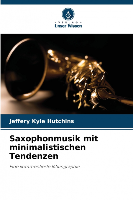 Saxophonmusik mit minimalistischen Tendenzen