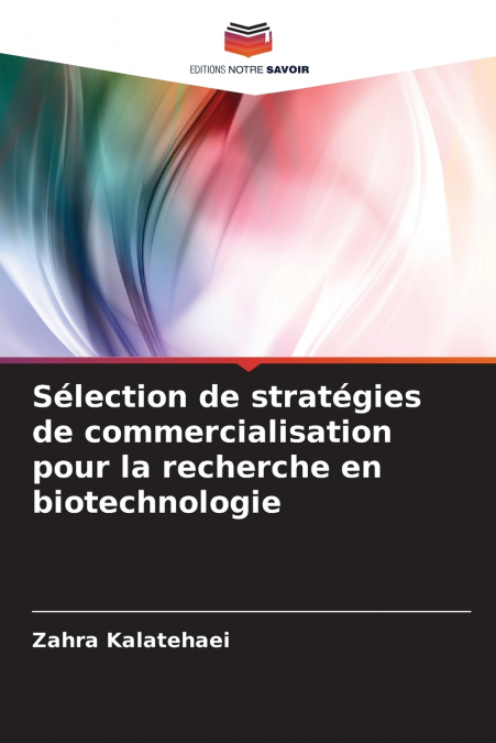 Sélection de stratégies de commercialisation pour la recherche en biotechnologie