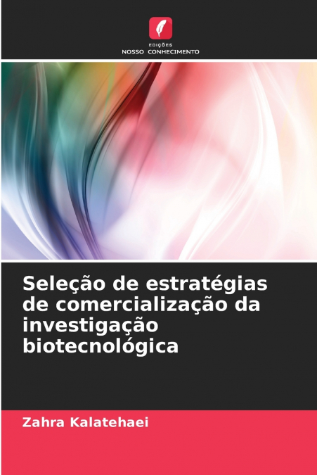 Seleção de estratégias de comercialização da investigação biotecnológica