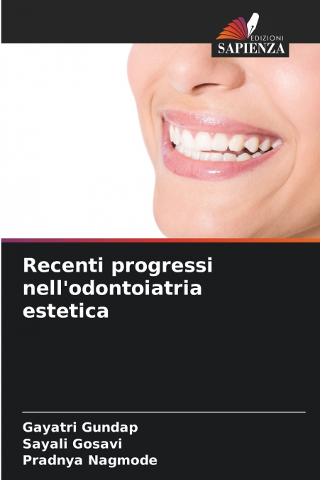 Recenti progressi nell’odontoiatria estetica