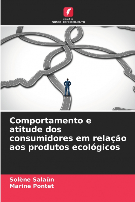 Comportamento e atitude dos consumidores em relação aos produtos ecológicos